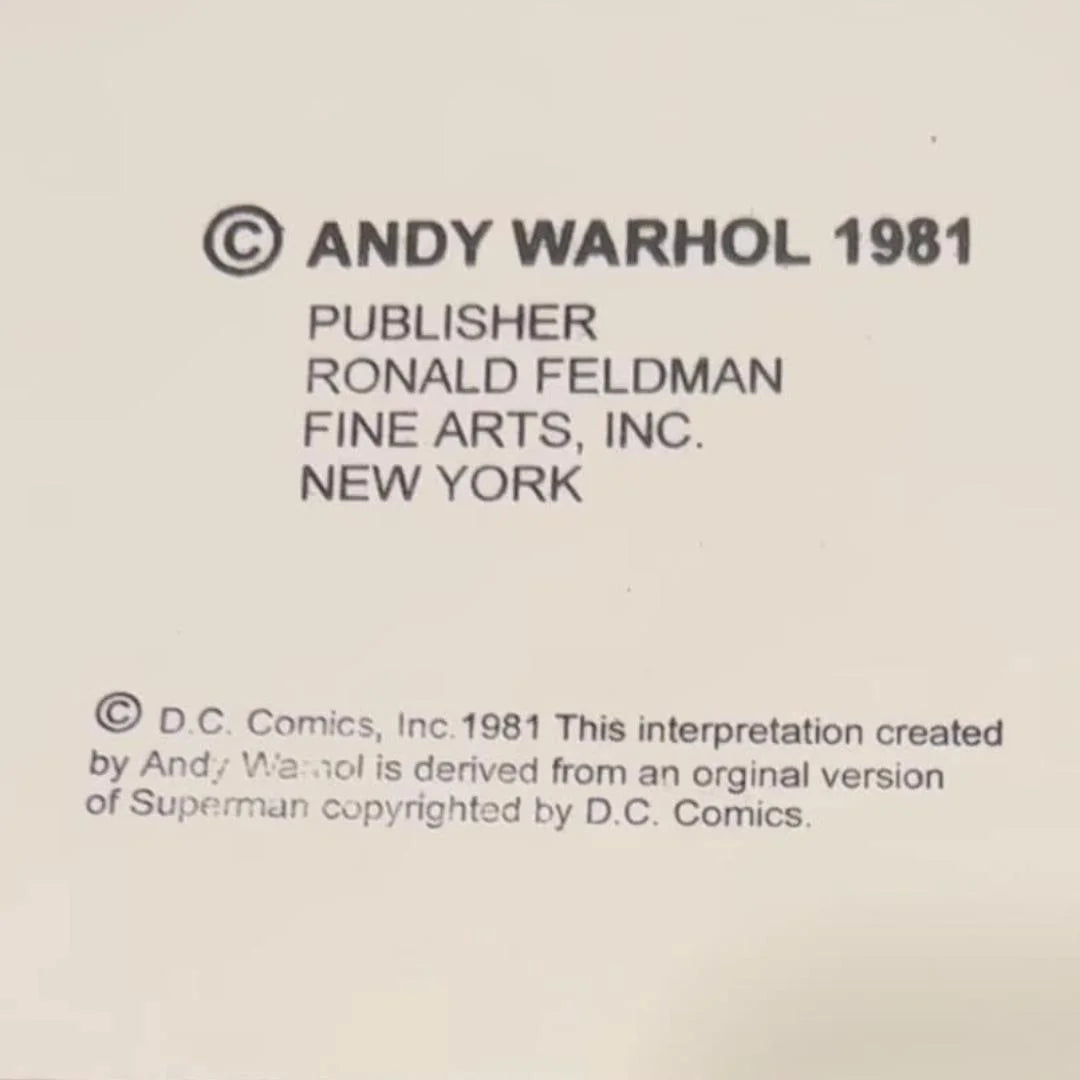Copyright notice for Andy Warhol artwork published by Ronald Feldman Fine Arts, Inc. in New York, 1981. and D.C. Comics for Superman.
