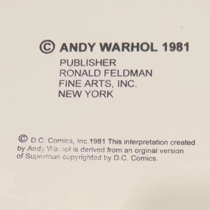 Copyright notice for Andy Warhol artwork published by Ronald Feldman Fine Arts, Inc. in New York, 1981. and D.C. Comics for Superman.