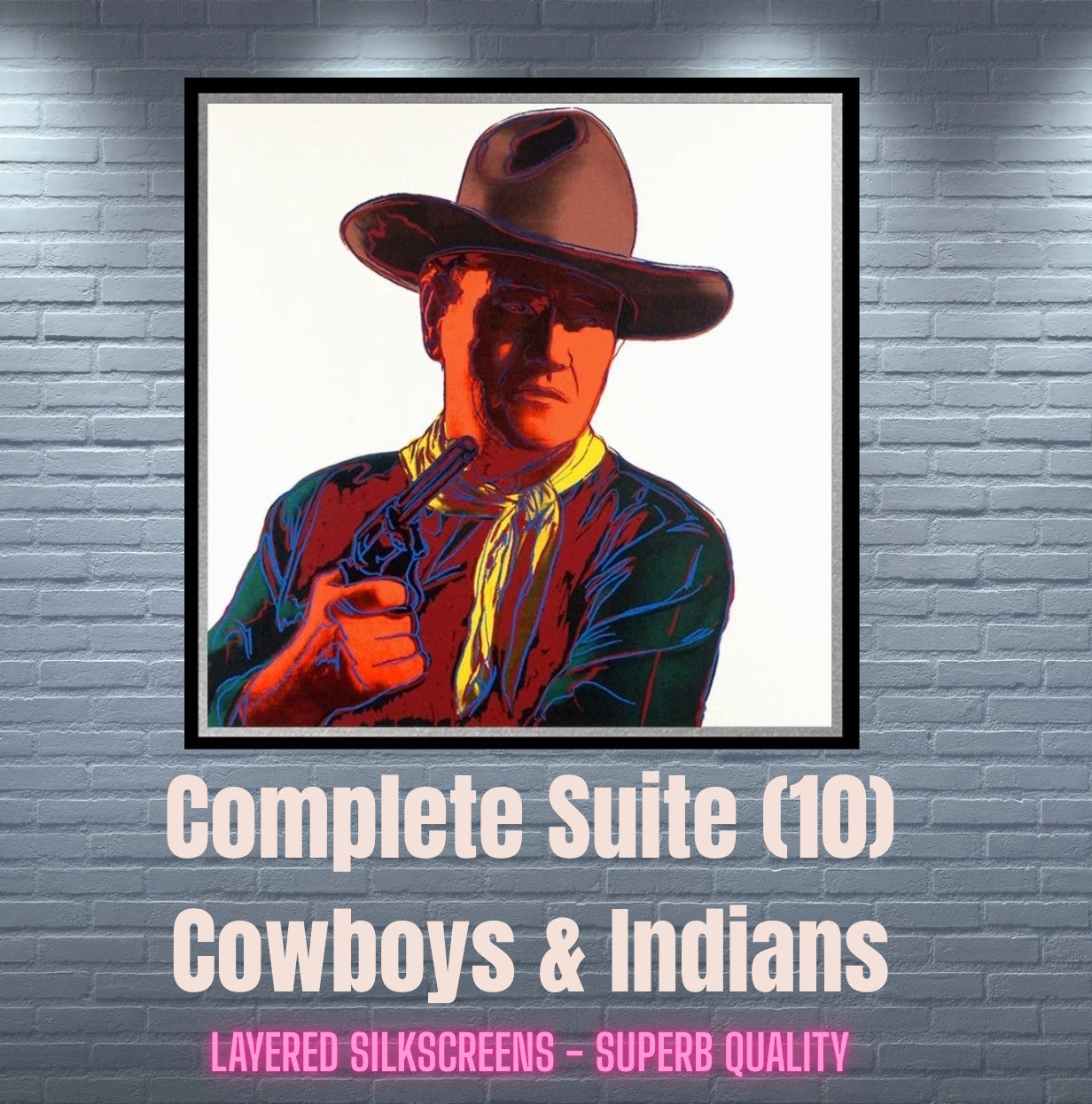 ANDY WARHOL– Complete “Cowboys and Indians Suite"- 10 Layered SILKSCREENS- Unsigned Proofs- Museum Quality-36x36" Superb Series!